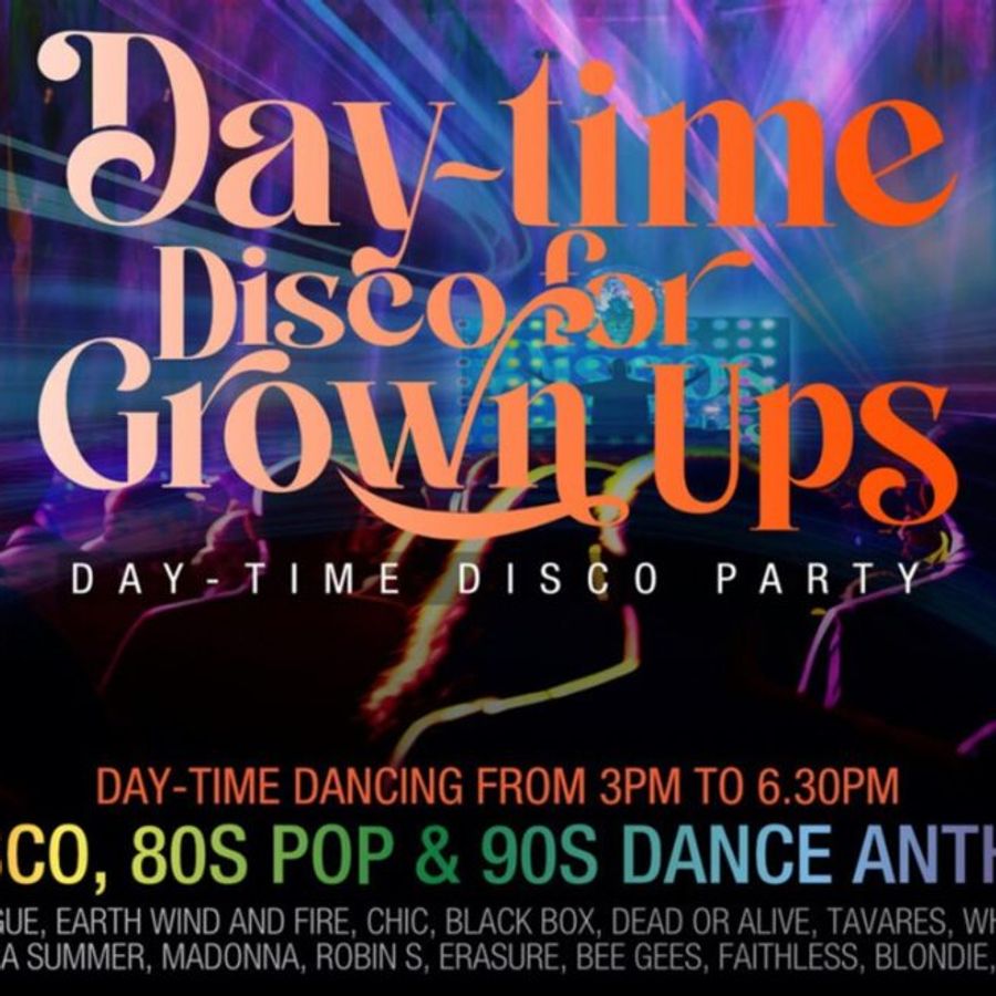 Daytime Disco for Grown ups